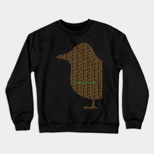 bird is the word Crewneck Sweatshirt